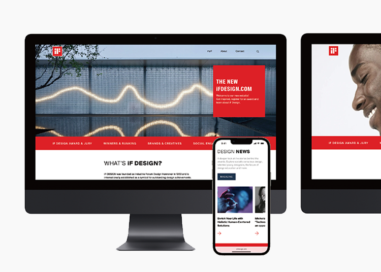 全新且具備超強功能的網站系統將 iF Design 推向未來，設計界面更簡單易懂、註冊更流暢，用戶體驗再次升級。馬上瀏覽iF DESIGN 全新全球官網！